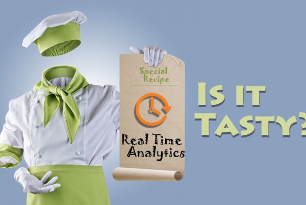 Reap the benefits of Real Time Analytics